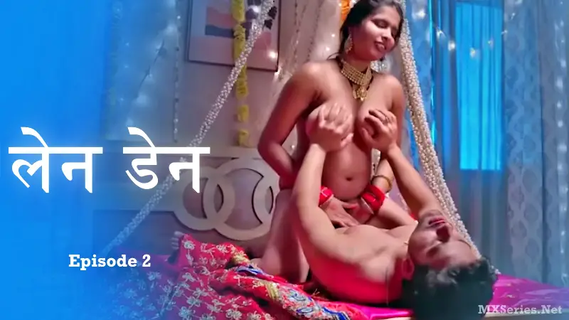 Watch Len Den Episode 2 Web Series