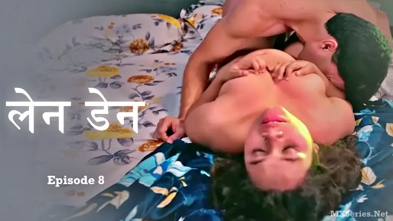 Watch Len Den Episode 8 Web Series