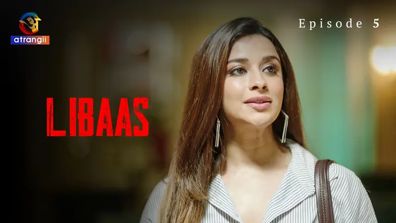 Watch Libaas Episode 5 Web Series