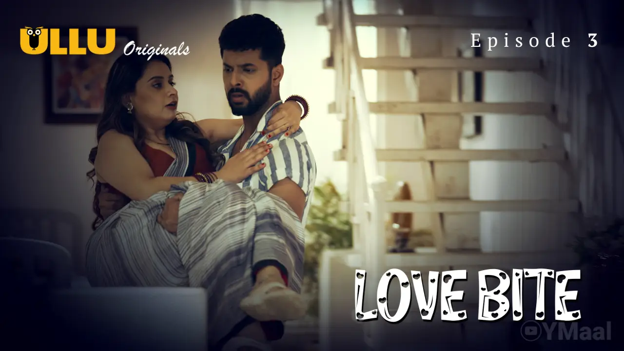 Watch Love Bite Episode 3 Web Series