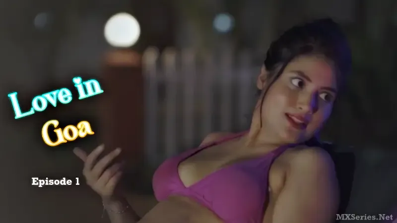 Watch Love in Goa Episode 1 Web Series