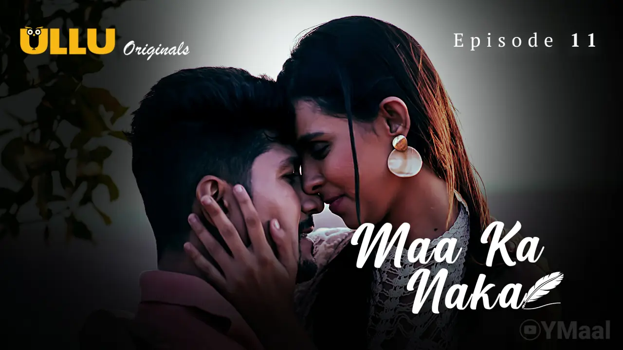 Watch Maa Ka Naka Episode 11 Web Series