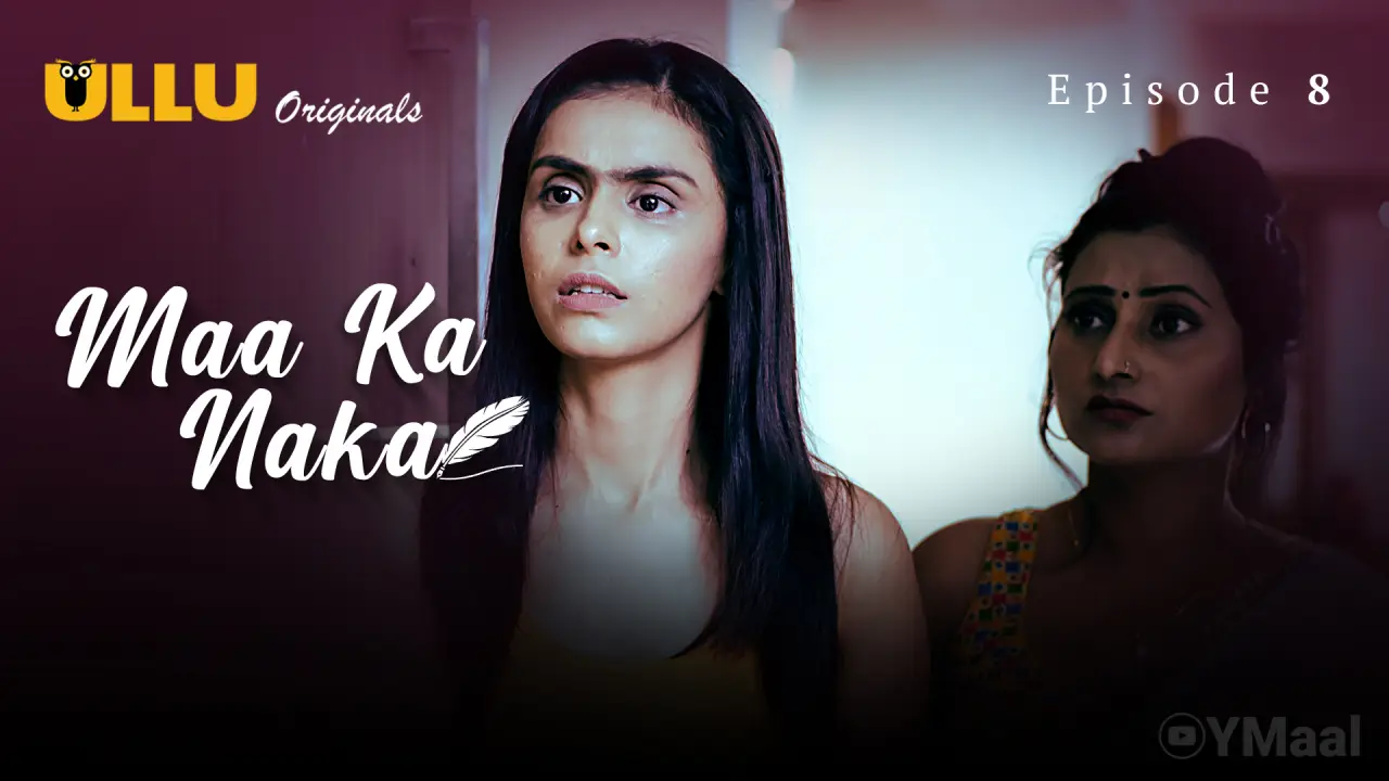 Watch Maa Ka Naka Episode 8 Web Series