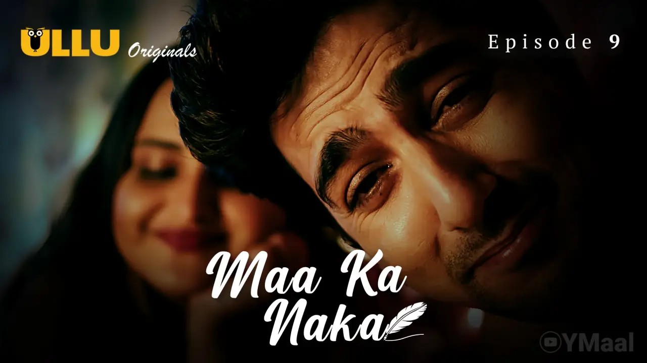 Watch Maa Ka Naka Episode 9 Web Series
