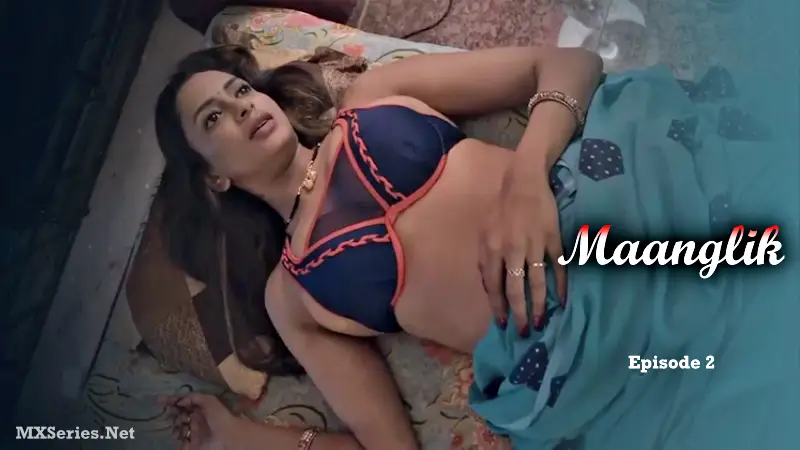 Watch Maanglik Episode 2 Web Series