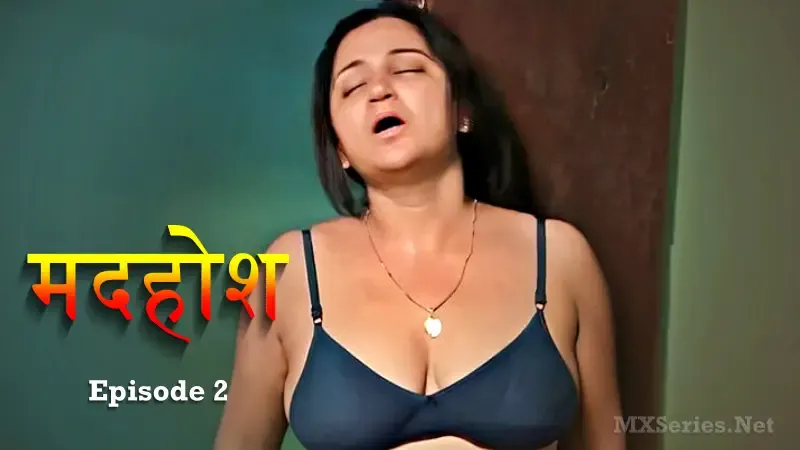 Watch Madhuhosh Episode 2 Web Series