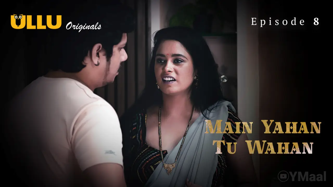 Watch Main Yahan Tu Wahan Episode 8 Web Series