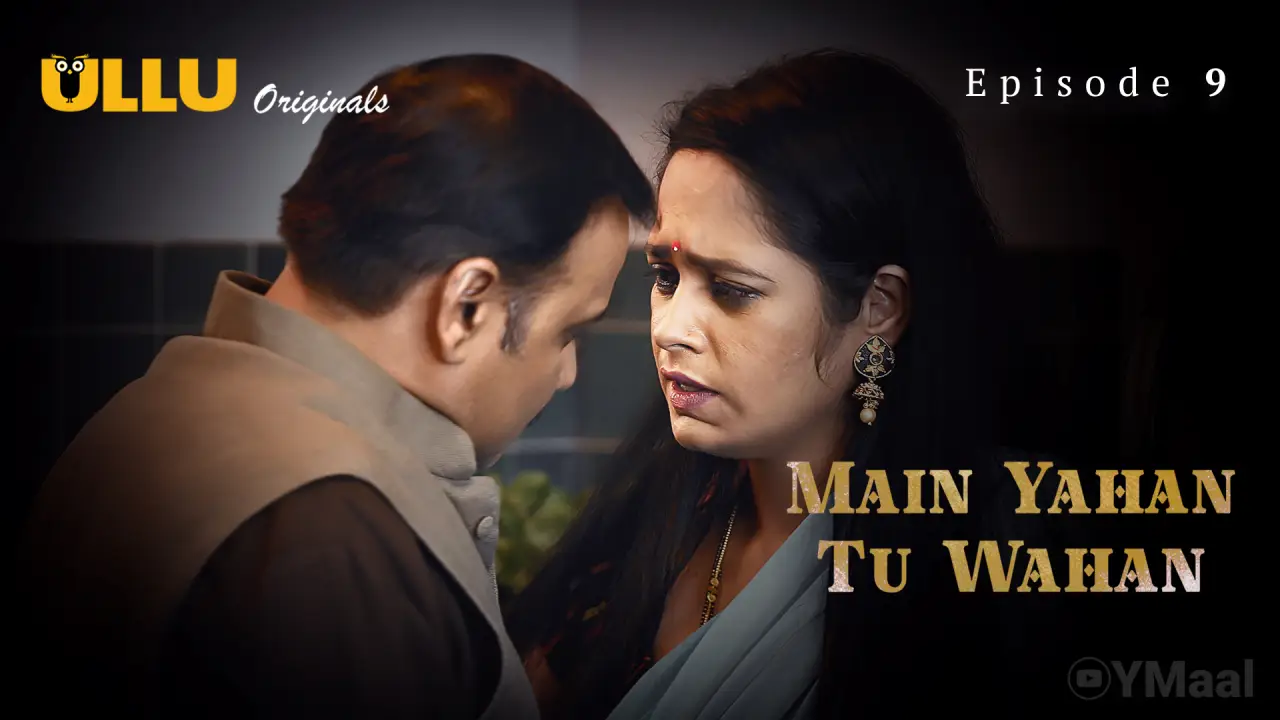 Watch Main Yahan Tu Wahan Episode 9 Web Series