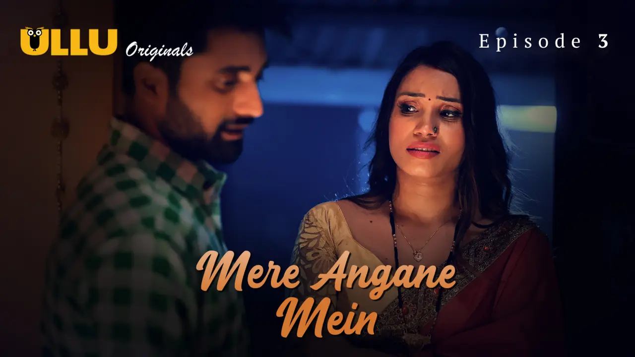 Watch Mere Angane Mein Episode 3 Web Series