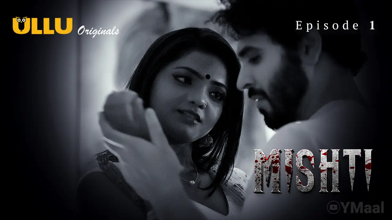 Watch Mishti Episode 1 Web Series
