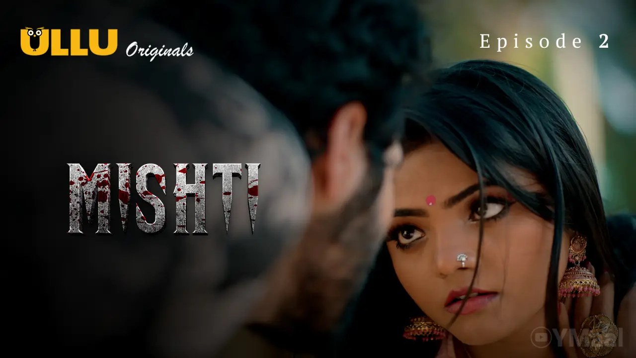 Watch Mishti Episode 2 Web Series