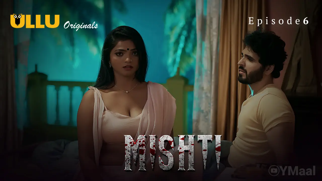 Watch Mishti Episode 6 Web Series