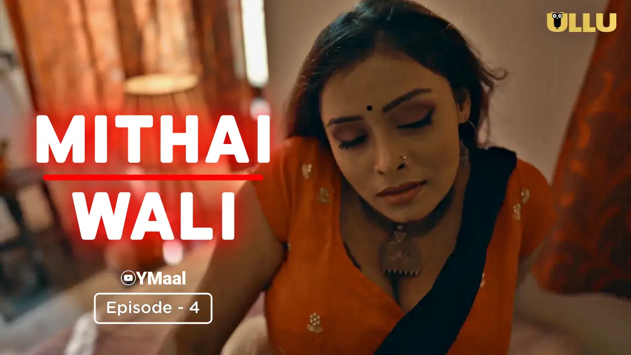 Watch Mithai Wali Episode 4 Web Series