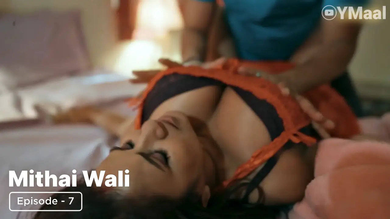 Watch Mithai Wali Episode 7 Web Series
