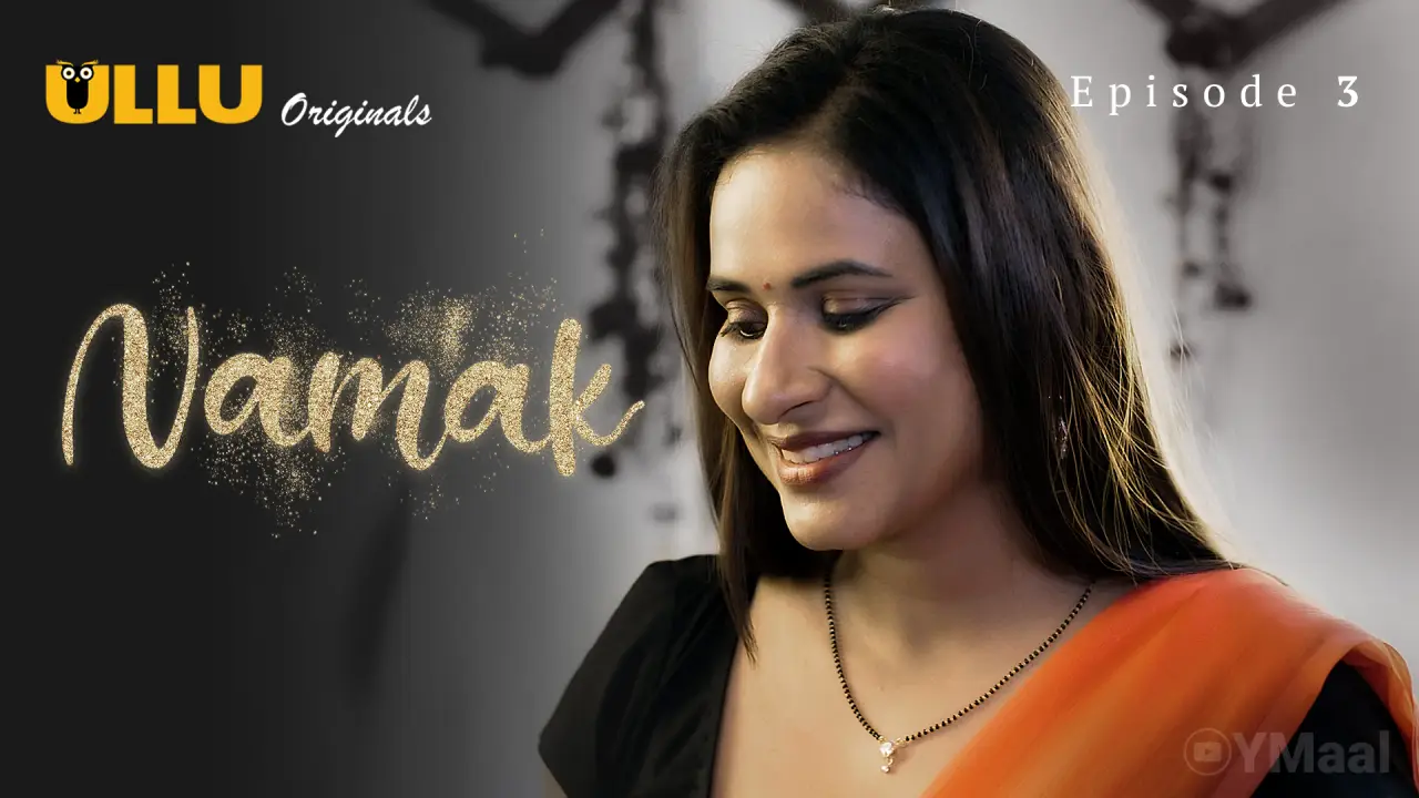 Watch Namak Episode 3 Web Series