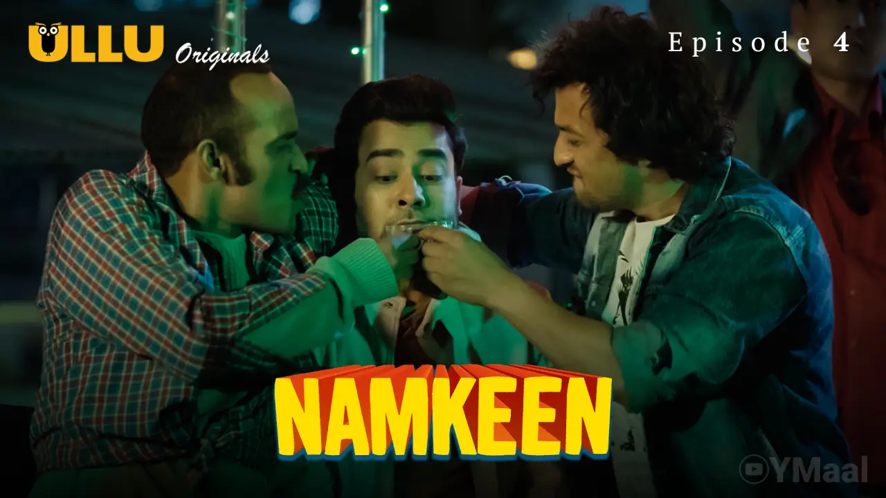 Watch Namkeen Episode 4 Web Series