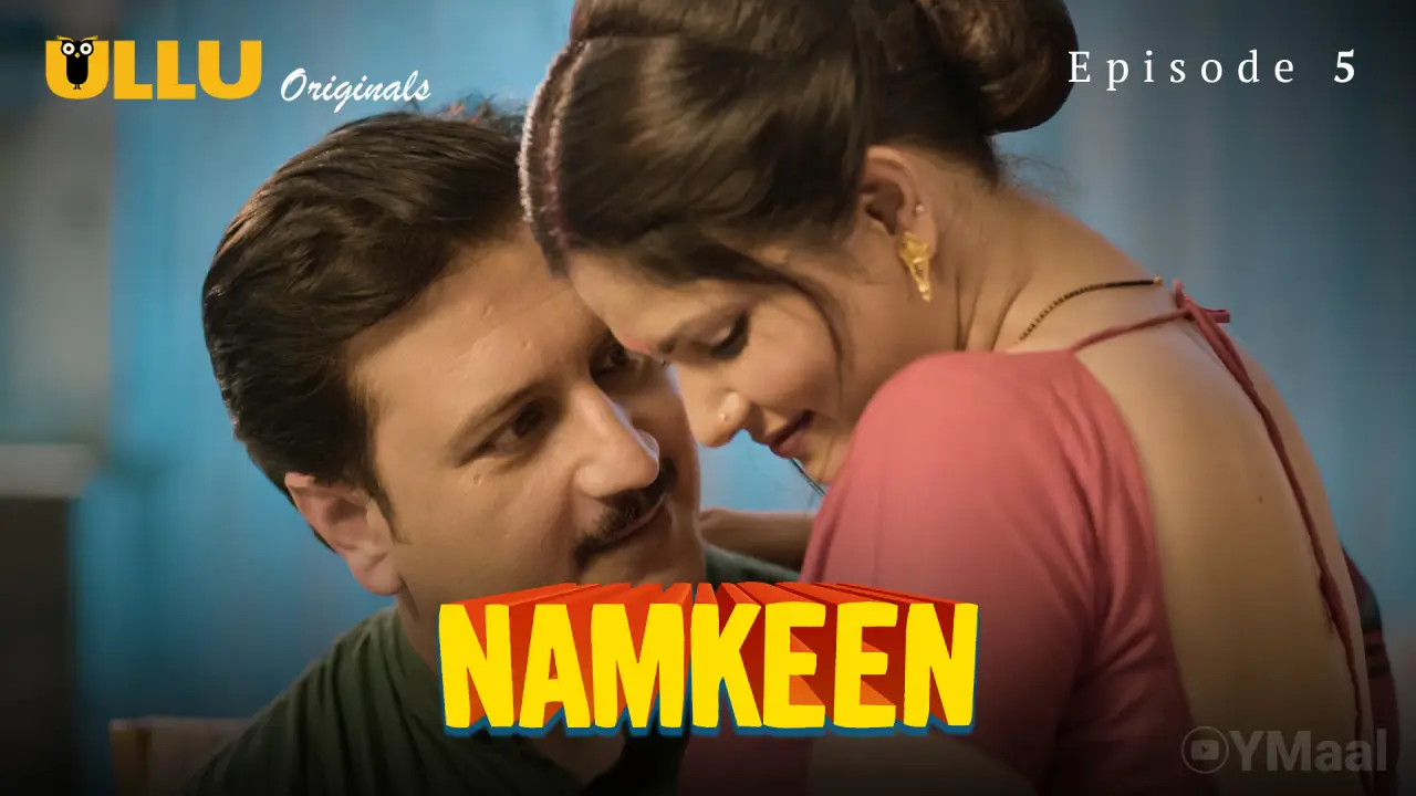 Watch Namkeen Episode 5 Web Series