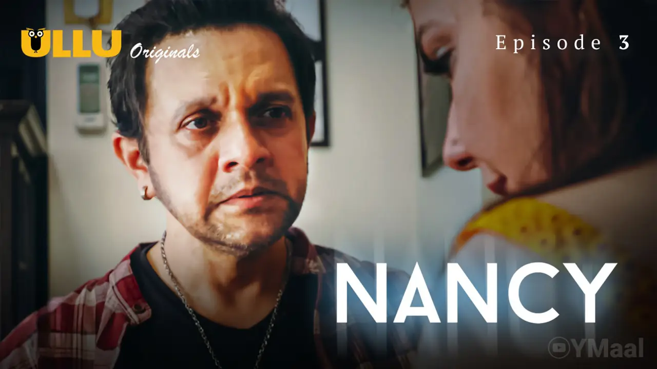 Watch Nancy Episode 3 Web Series