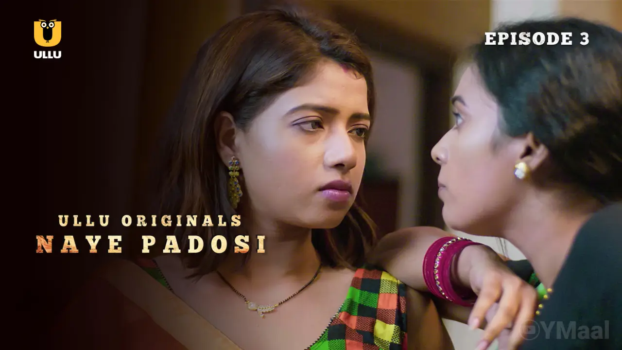 Watch Naye Padosi Episode 3 Web Series