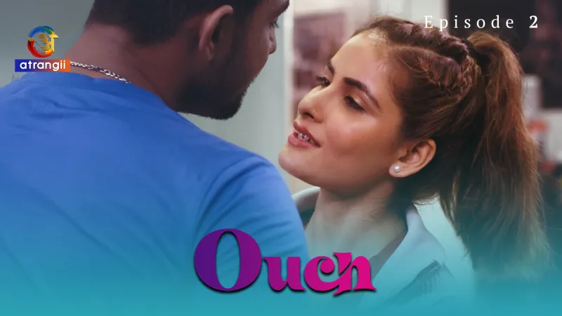 Watch Ouch Episode 2 Web Series