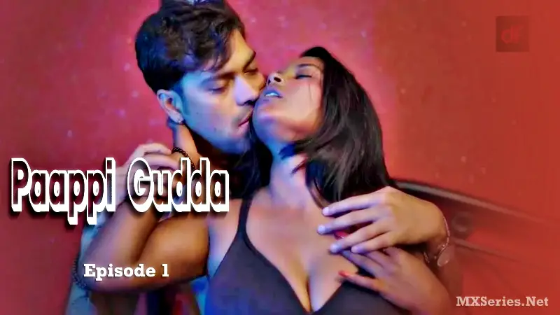 Watch Paappi Gudda Episode 1 Web Series