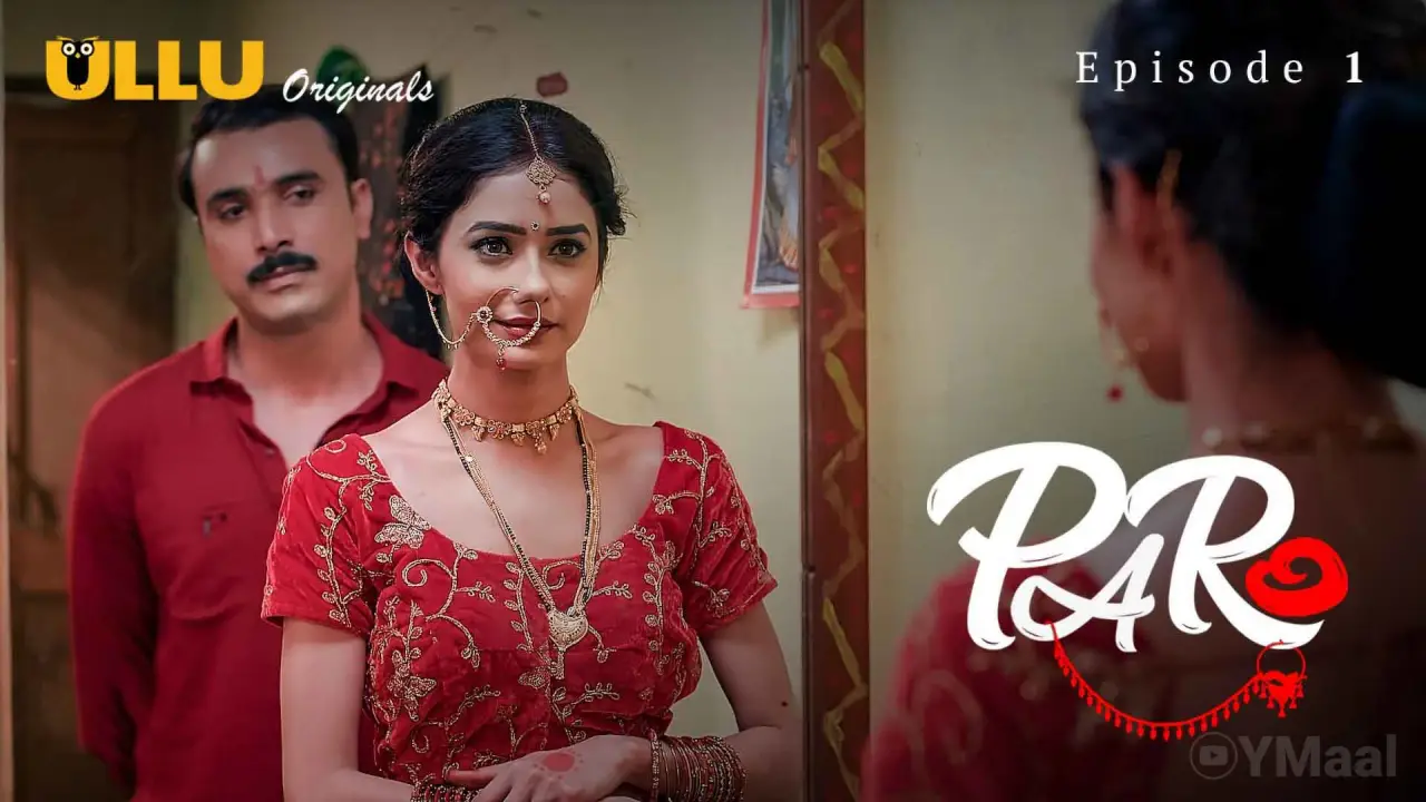 Watch Paro Episode 1 Web Series
