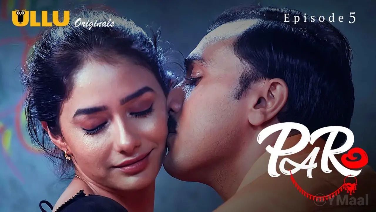 Watch Paro Episode 5 Web Series