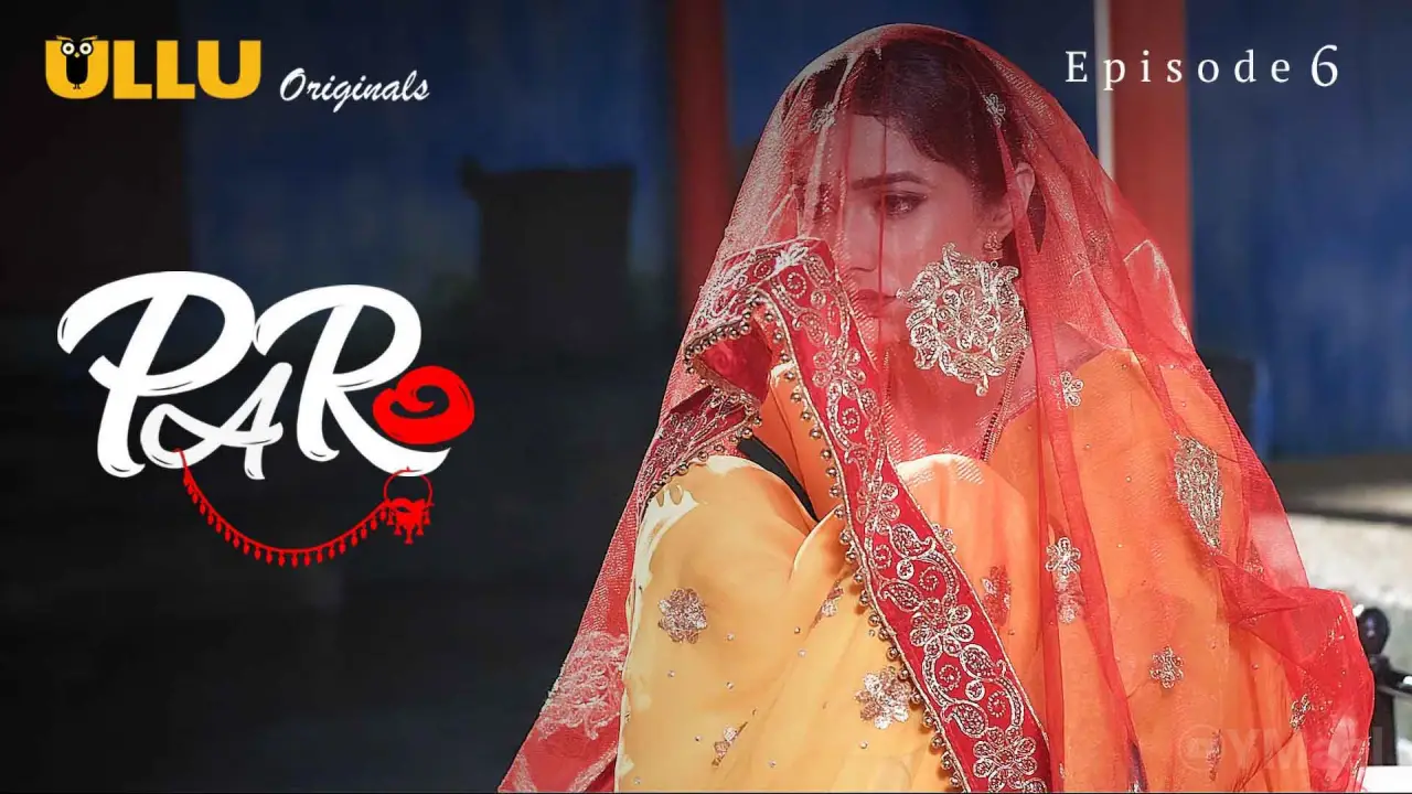 Watch Paro Episode 6 Web Series