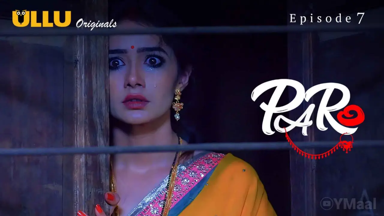 Watch Paro Episode 7 Web Series