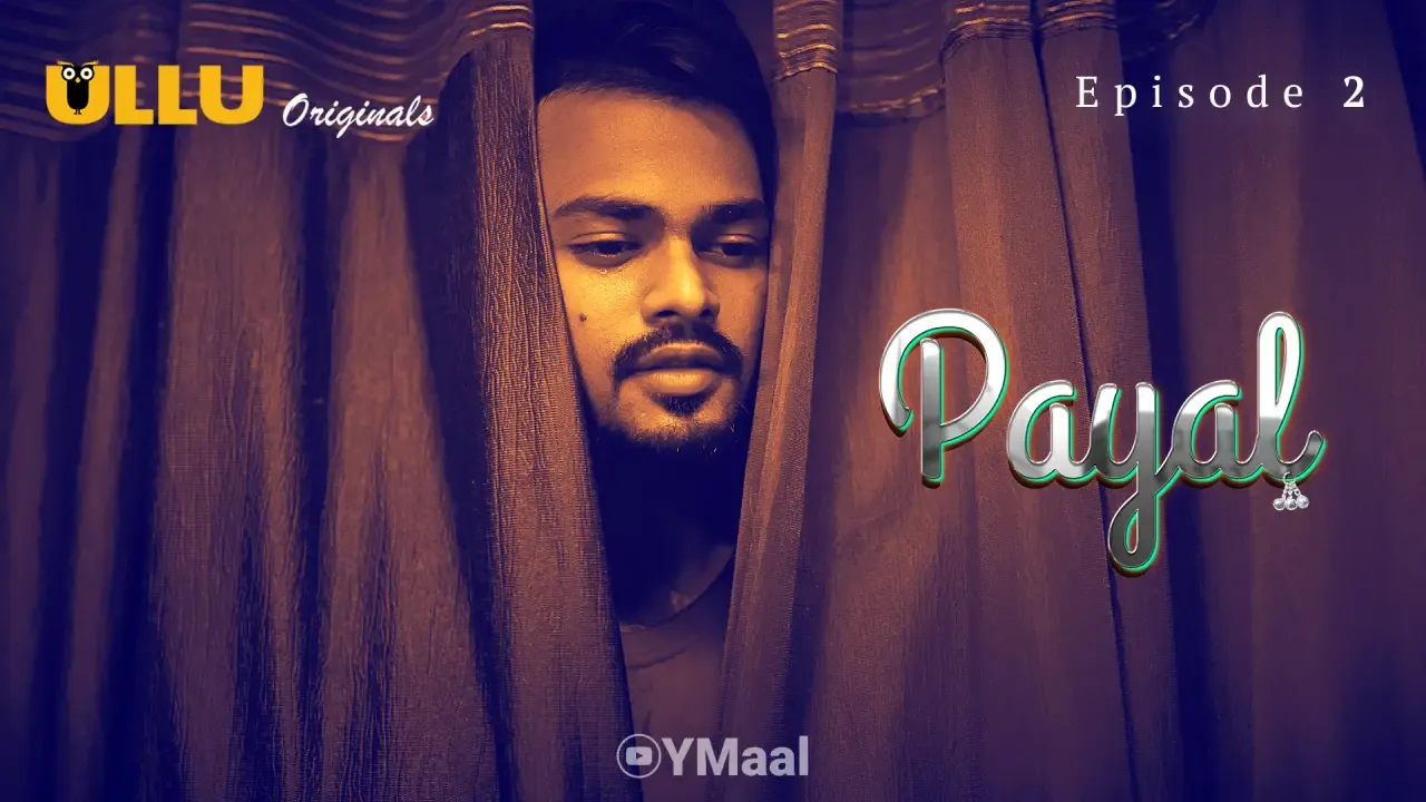 Watch Payal Episode 2 Web Series