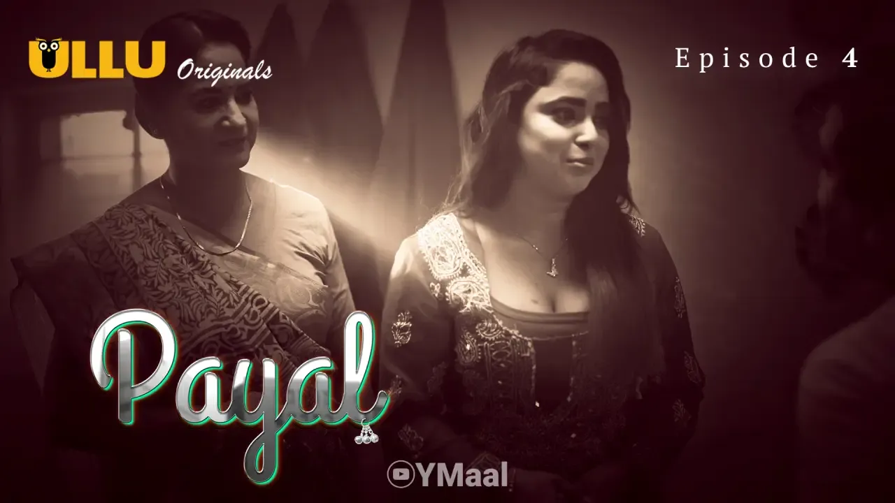 Watch Payal Episode 4 Web Series