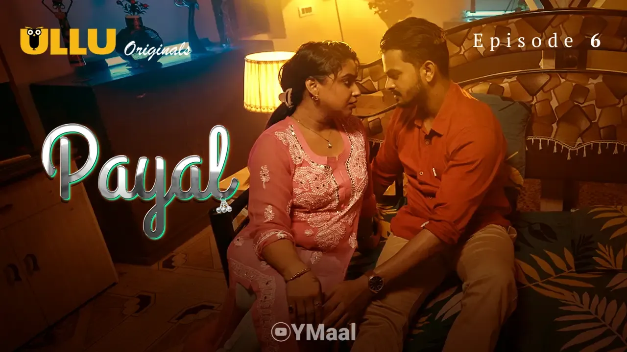 Watch Payal Episode 6 Web Series