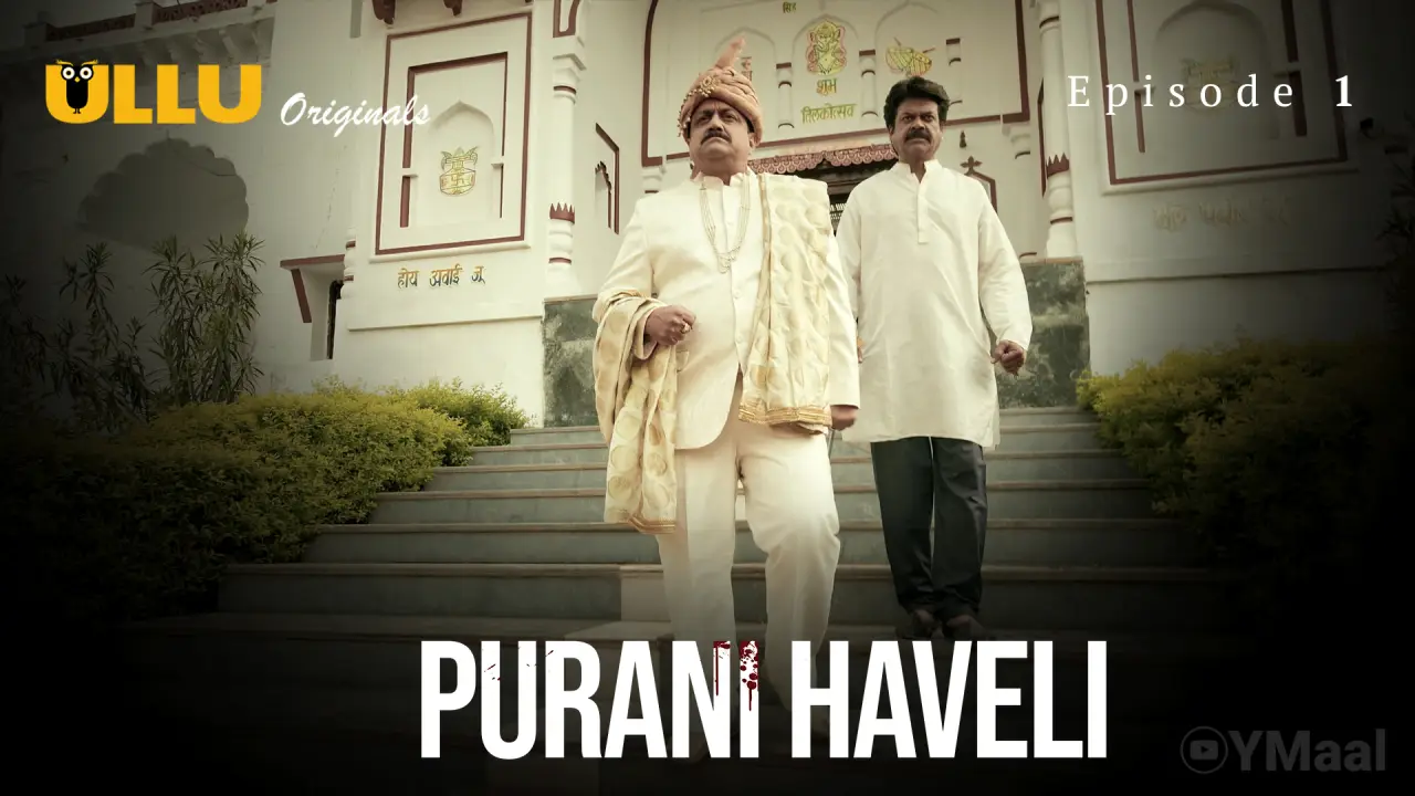 Watch Purani Haveli Episode 1 Web Series