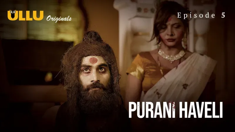Watch Purani Haveli Episode 5 Web Series