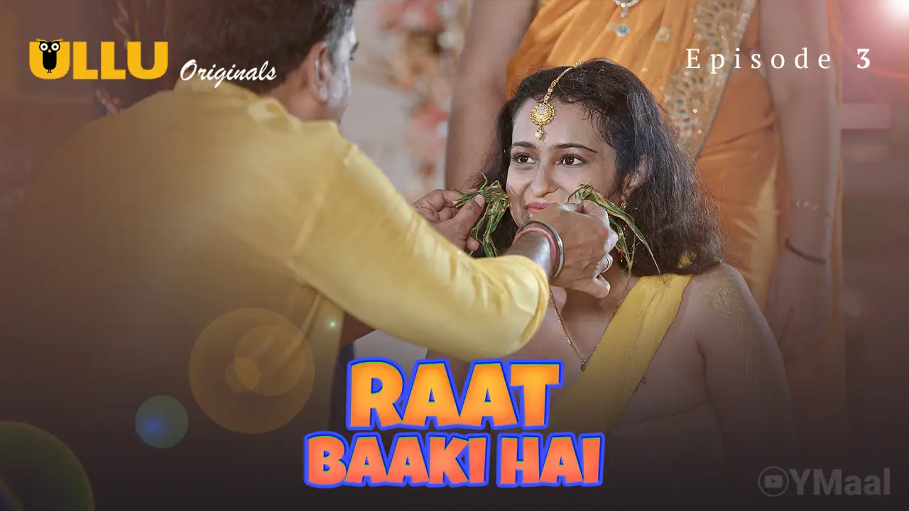 Watch Raat Baaki Hai Episode 3 Web Series