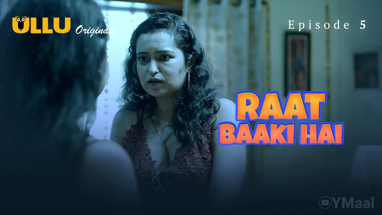 Watch Raat Baaki Hai Episode 5 Web Series