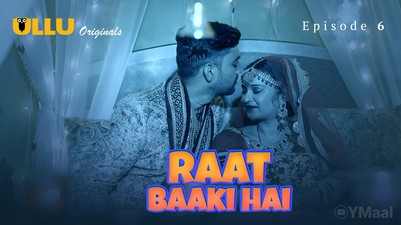 Watch Raat Baaki Hai Episode 6 Web Series