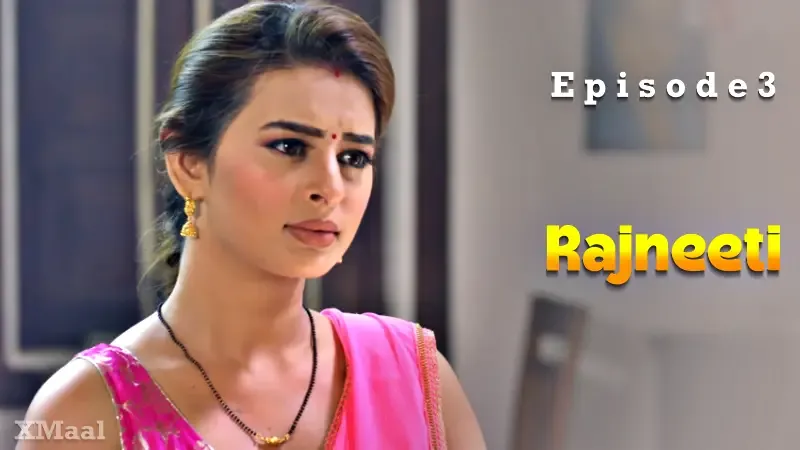 Watch Rajneeti Episode 3 Web Series