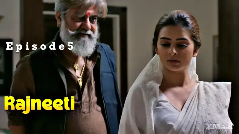 Watch Rajneeti Episode 5 Web Series