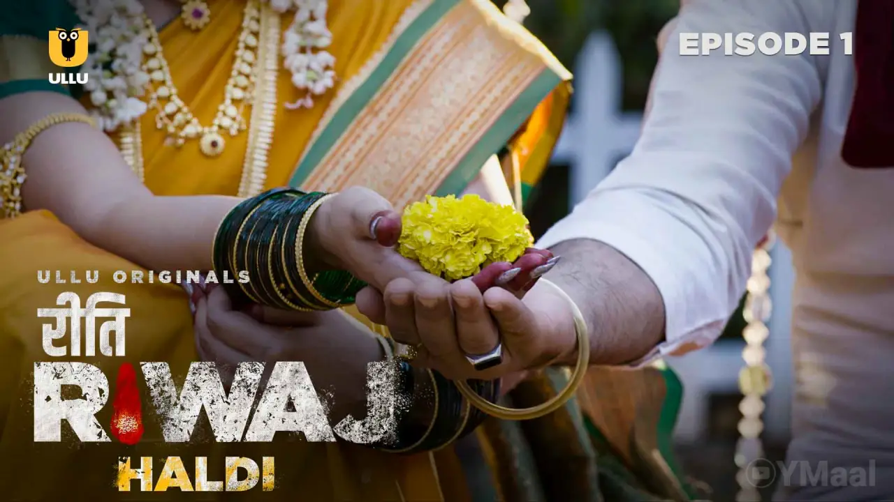 Watch Riti Riwaj Haldi Episode 1 Web Series