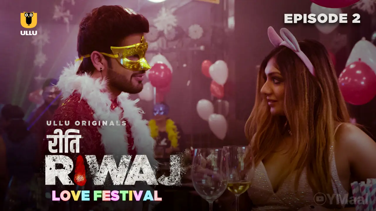Watch Riti Riwaj Love Festival Episode 2 Web Series