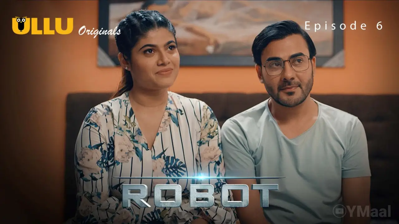 Watch Robot Episode 6 Web Series