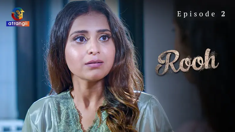 Watch Rooh Episode 2 Web Series