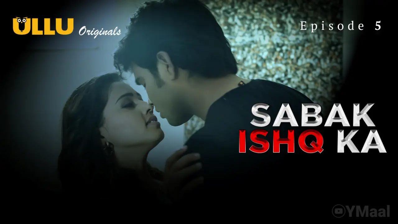 Watch Sabak Ishq Ka Episode 5 Web Series