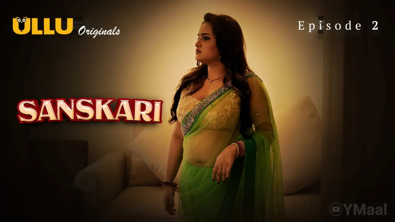 Watch Sanskari Episode 2 Web Series