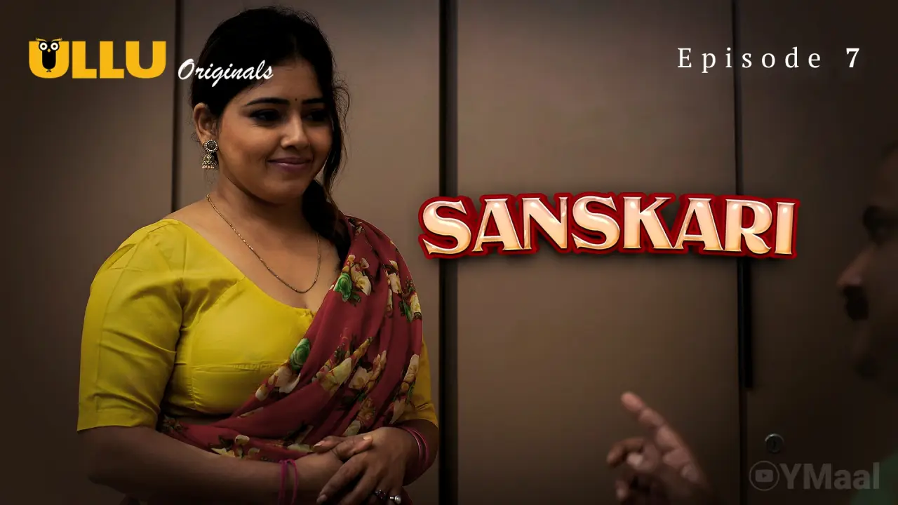 Watch Sanskari Episode 7 Web Series