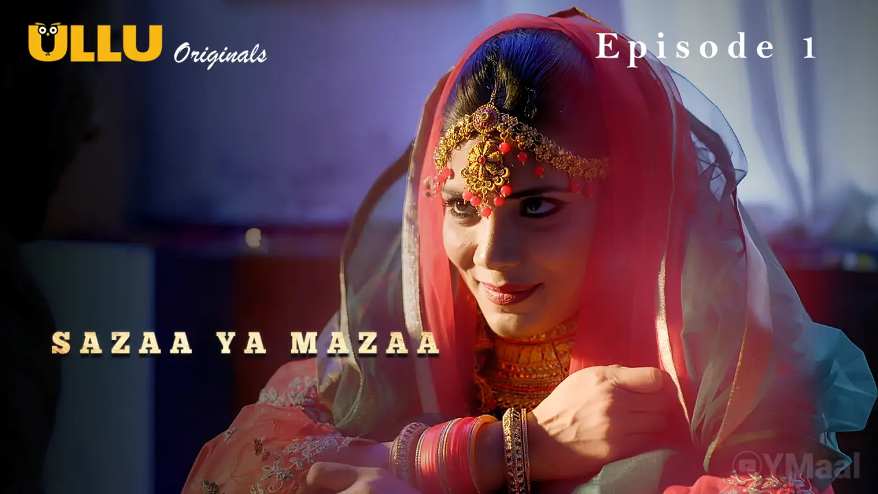 Watch Sazaa Ya Mazaa Episode 1 Web Series