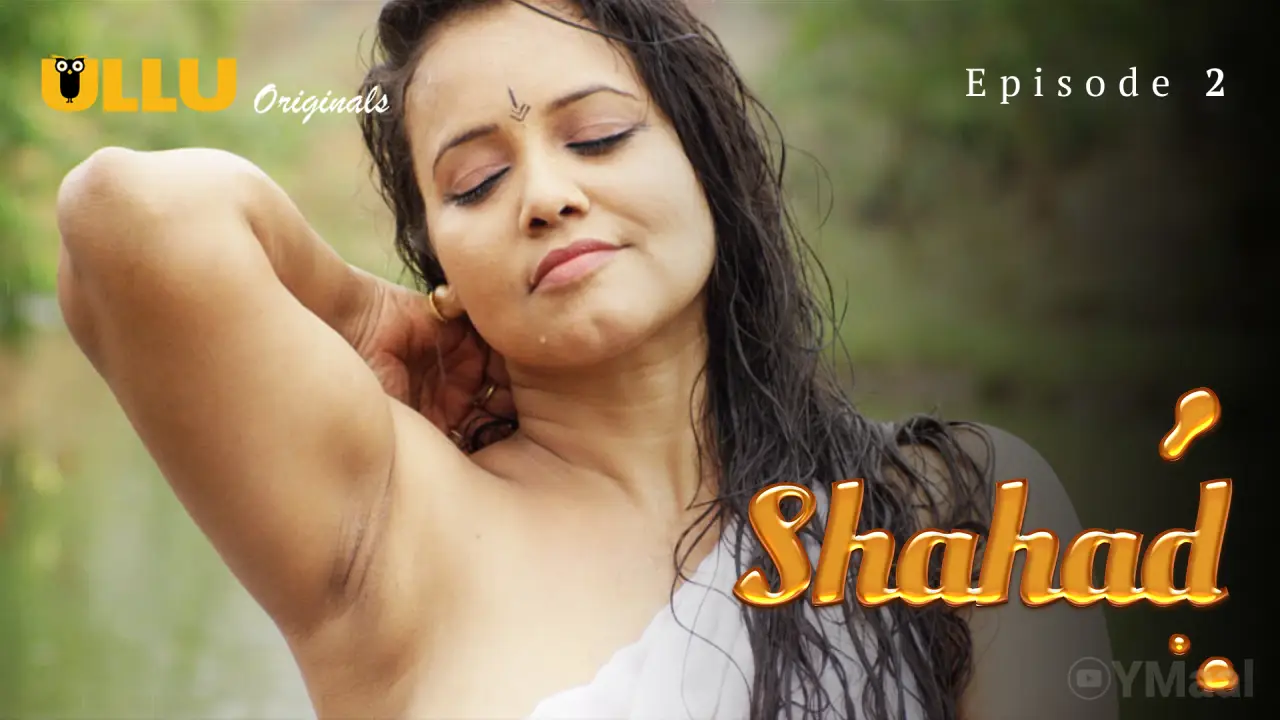 Watch Shahad Episode 2 Web Series