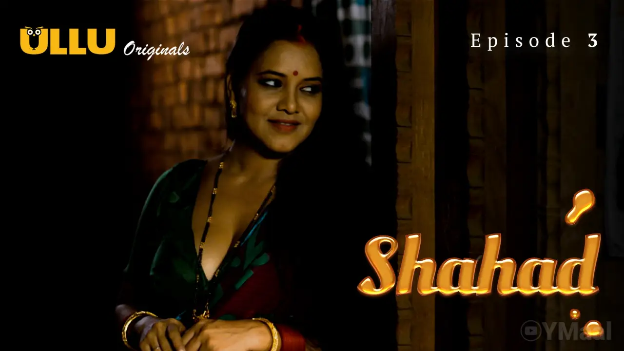 Watch Shahad Episode 3 Web Series