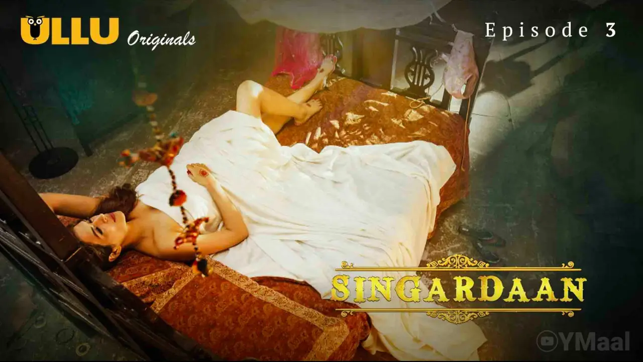 Watch Singardaan Episode 3 Web Series